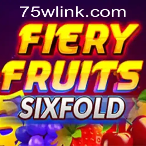 Explorando o Dinâmico Mundo de FieryFruitsSixFold com a Palavra-chave 75W